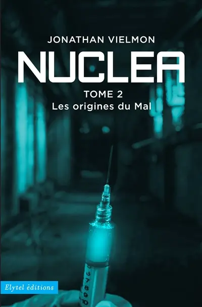 Nuclea. Vol. 2. Les origines du mal