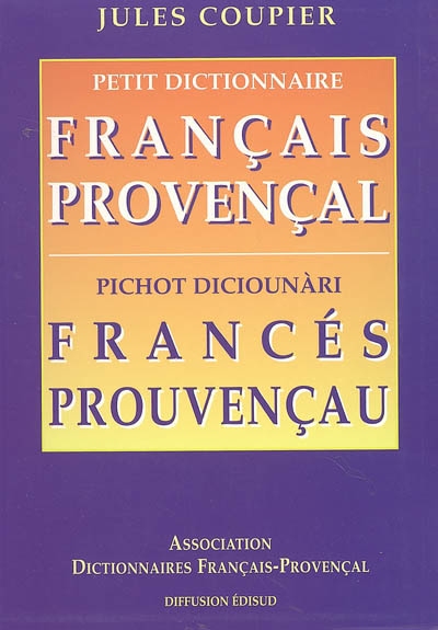 Petit dictionnaire français-provençal. Pichoun diciounàri francés-prouvençau