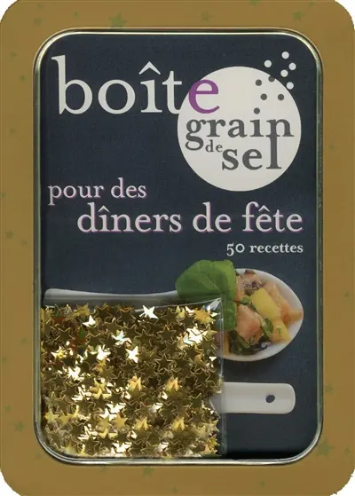 Boîte grain de sel pour des dîners de fête : 50 recettes