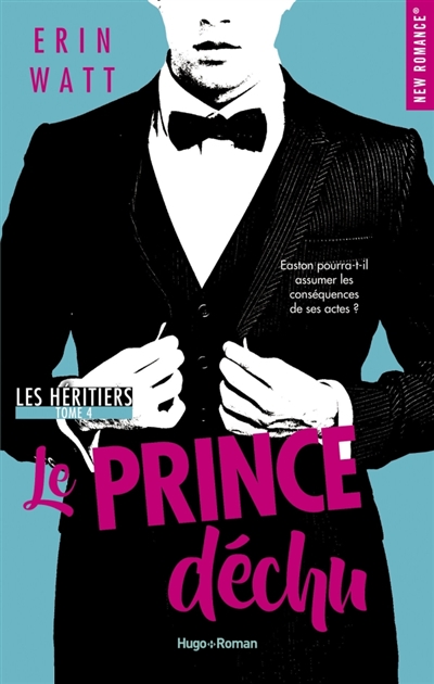 Les héritiers, tome 4 : Le prince déchu