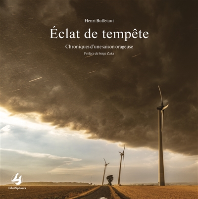 Eclat de tempête : chroniques d'une saison orageuse