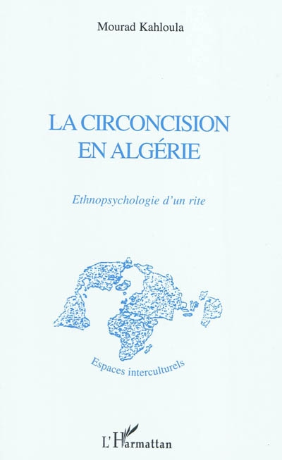 La circoncision en Algérie : ethnopsychologie d'un rite