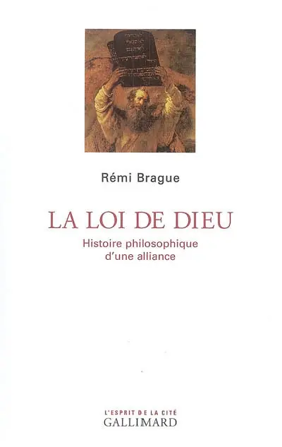La loi de Dieu : histoire philosophique d'une alliance