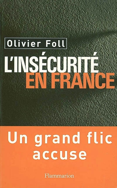 L'insécurité en France : un grand flic accuse