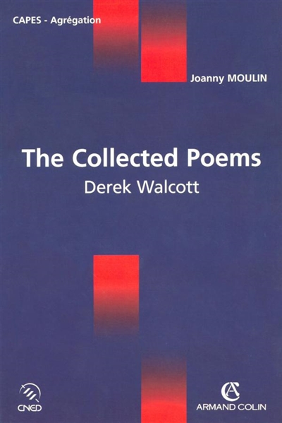 Derek Walcott, the collected poems