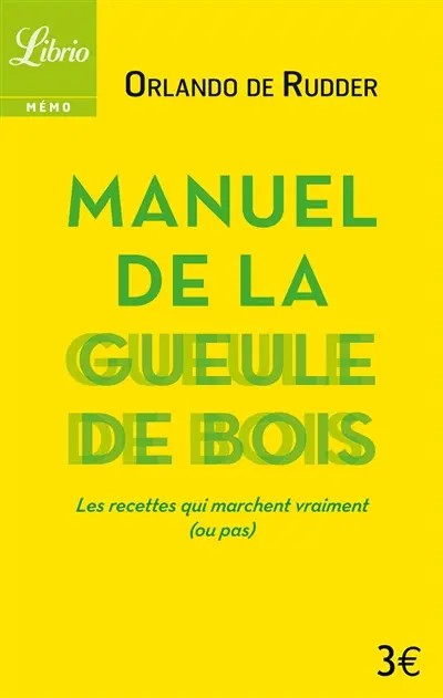 Manuel de la gueule de bois : avant, pendant, après