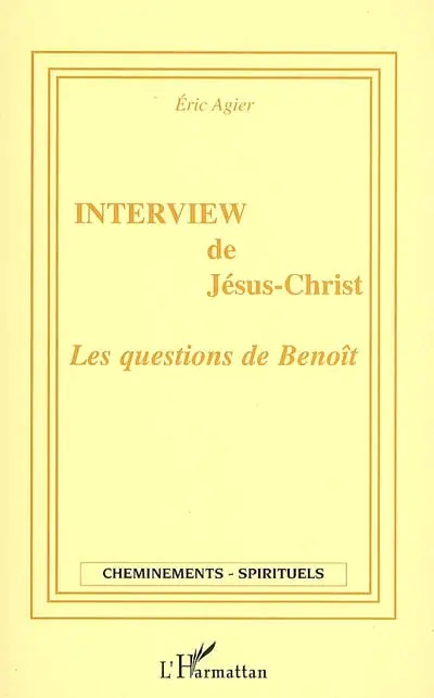 Interview de Jésus-Christ : les questions de Benoît
