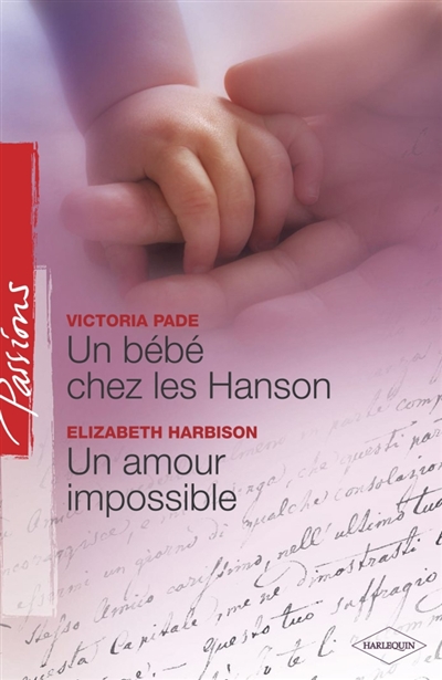 Un bébé chez les Hanson. Un amour impossible