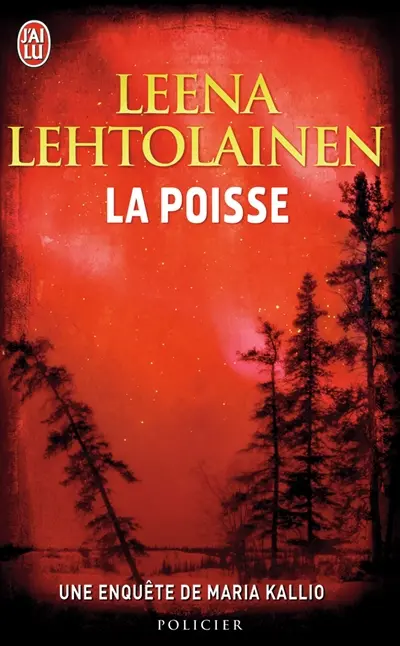 Une enquête de Maria Kallio. La poisse
