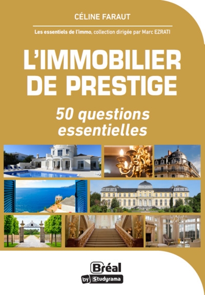 L'immobilier de prestige : 50 questions essentielles
