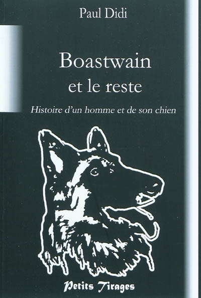 Boastwain et le reste : histoire d'un homme et de son chien