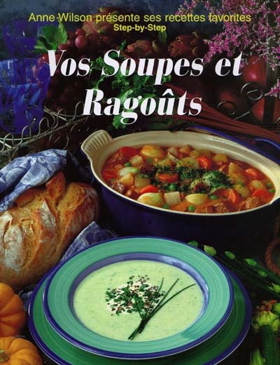 Vos soupes et ragoûts