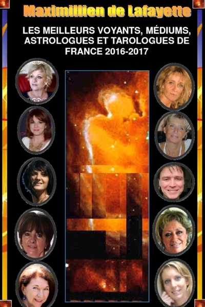 LES MEILLEURS VOYANTS, MEDIUMS, ASTROLOGUES ET TAROLOGUES DE FRANCE 2016-2017