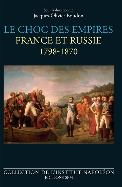 Le choc des empires : France et Russie : 1798-1870