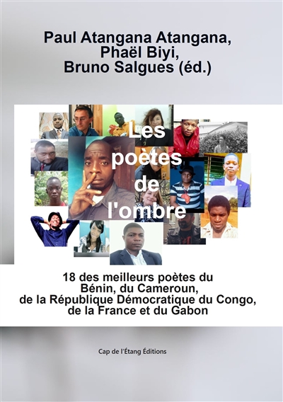 Les poètes de l’ombre : 18 des meilleurs poètes du Bénin, du Cameroun, de la République démocratique du Congo, de la France et du Gabon