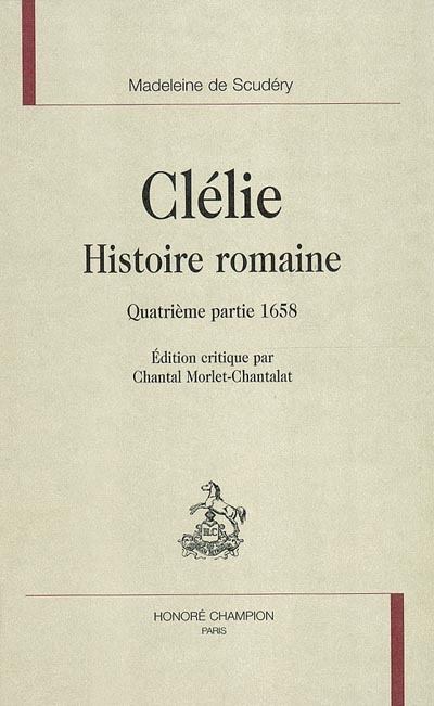 Clélie, histoire romaine. Quatrième partie, 1658