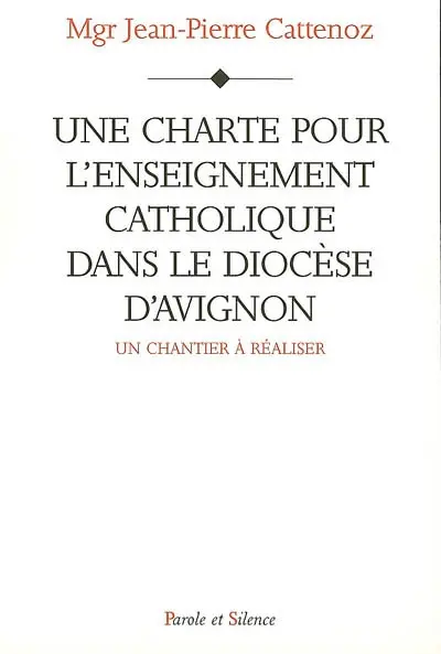Une charte pour l'enseignement catholique dans le diocèse d'Avignon : un chantier à réaliser