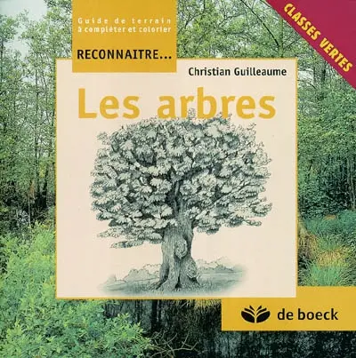 Les arbres : classes vertes, guide de terrain à compléter et colorier