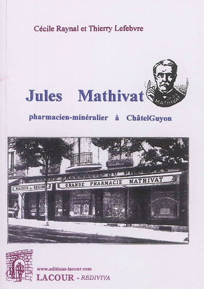 Jules Mathivat, pharmacien-minéralier à ChâtelGuyon