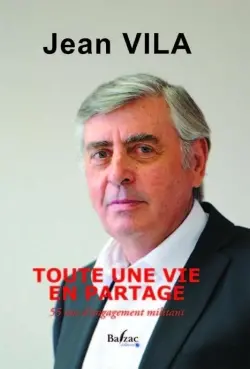 Toute une vie en partage : 55 ans d'engagement militant