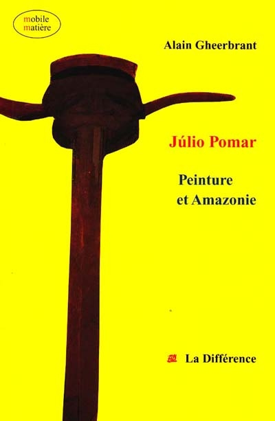 Julio Pomar, peinture et Amazonie : entretiens