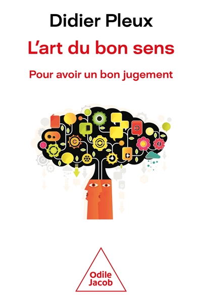 L'art du bon sens : pour avoir un bon jugement