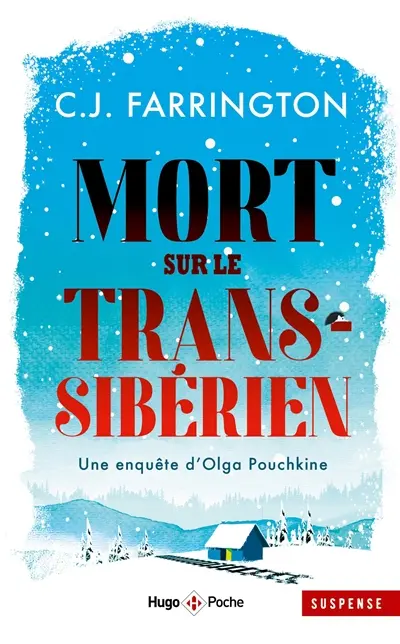 Une enquête d'Olga Pouchkine. Mort sur le Transsibérien