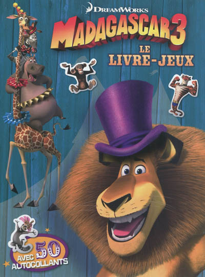 Madagascar 3 : le livre-jeux