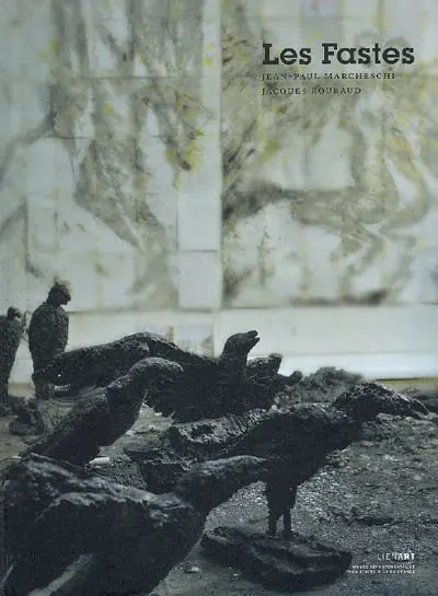 Les fastes : Jean-Paul Marcheschi, Jacques Roubaud