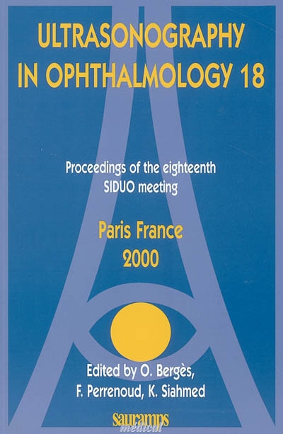 Ultrasonography in ophthalmology 18 : proceedings of the eighteenth SIDUO meeting, Paris, France, 2000