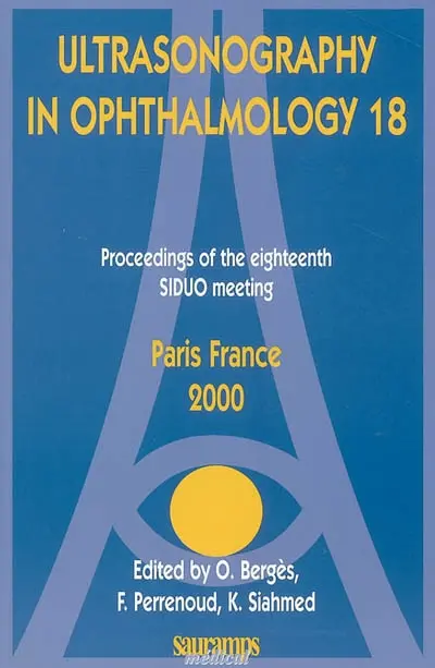 Ultrasonography in ophthalmology 18 : proceedings of the eighteenth SIDUO meeting, Paris, France, 2000