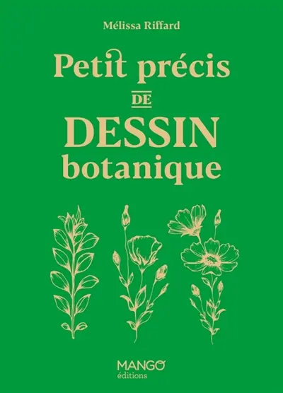 Petit précis de dessin botanique Petit précis de dessin botanique