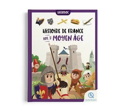 Histoire de France. Vol. 3. Moyen Age