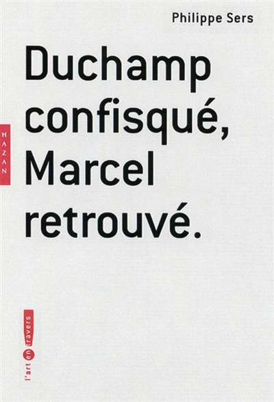 Duchamp confisqué, Marcel retrouvé