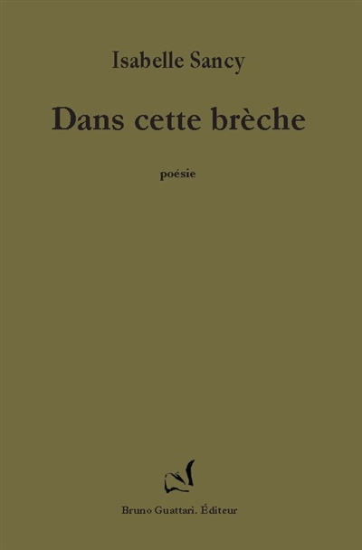 Dans cette brèche : poèmes