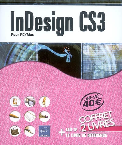InDesign CS3 : les TP et le livre de référence