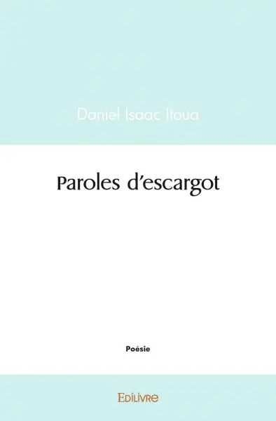 Paroles d'escargot