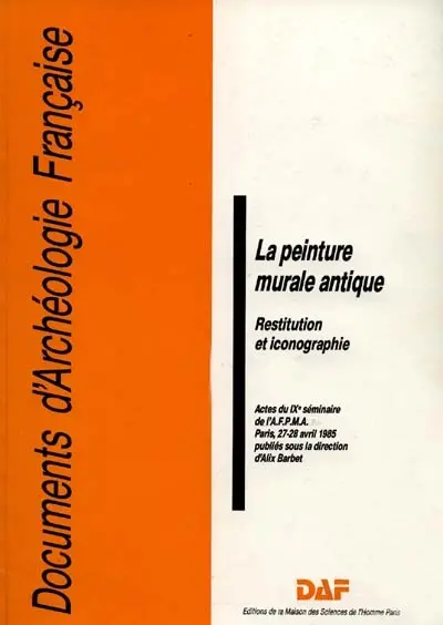 La Peinture murale antique : restitution et iconographie : actes