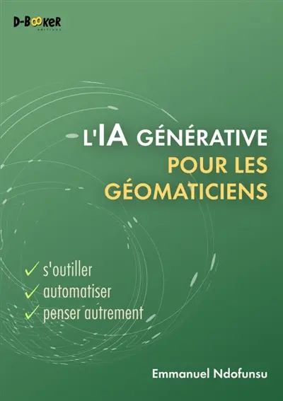 L'IA générative pour les géomaticiens : s'outiller, automatiser, penser autrement