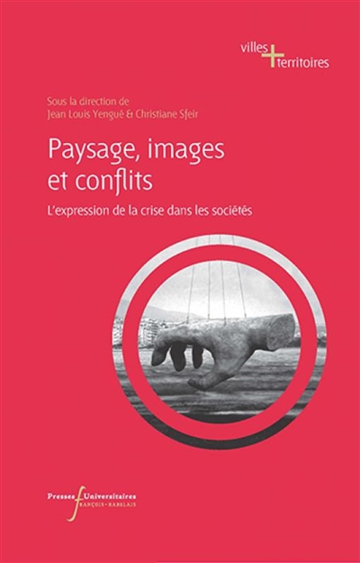 Paysage, images et conflits : l'expression de la crise dans les sociétés