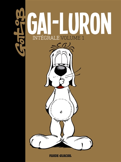 Gai-Luron : l'intégrale. Vol. 1