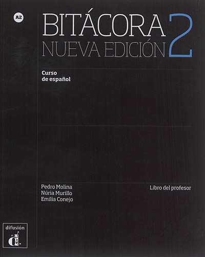 Bitacora 2 : curso de espagnol A2 : libro del profesor
