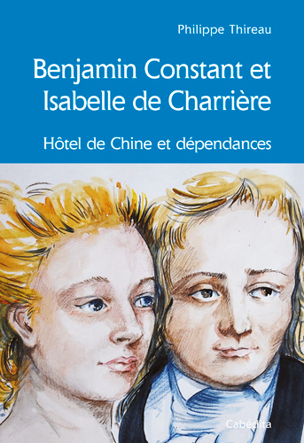 Benjamin Constant et Isabelle de Charrière : Hôtel de Chine et dépendances