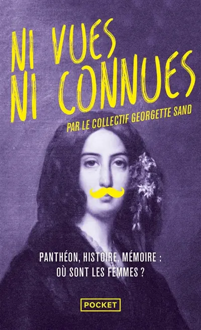 Ni vues ni connues : Panthéon, histoire, mémoire : où sont les femmes ?