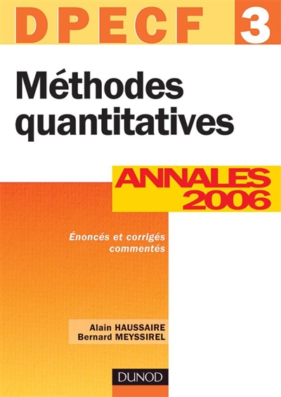 Méthodes quantitatives, DPECF 3 : annales 2006, énoncés et corrigés commentés