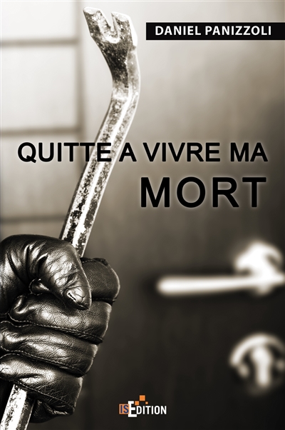 quitte à vivre ma mort