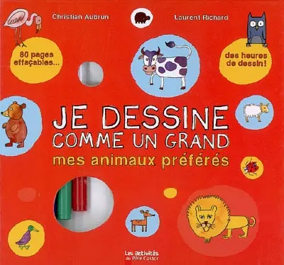 Je dessine comme un grand. Mes animaux préférés