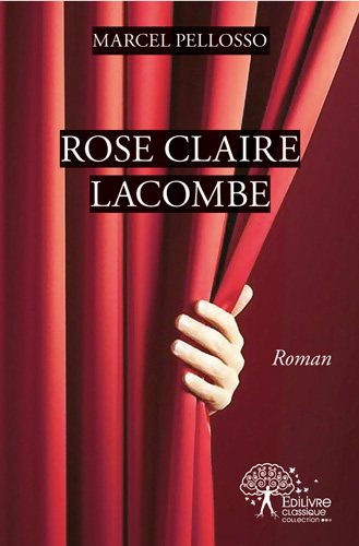 Rose claire lacombe : Roman