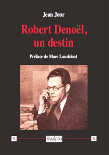 Robert Denoël, un destin
