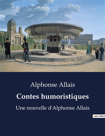 Contes humoristiques : Une nouvelle d'Alphonse Allais
